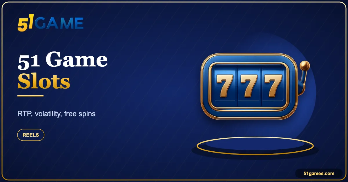 51 Game Slots guide